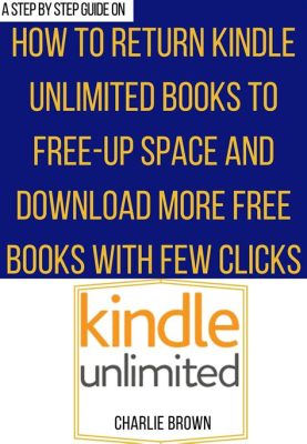 Do You Have to Return Kindle Unlimited Books? Exploring the Mysteries of Digital Libraries